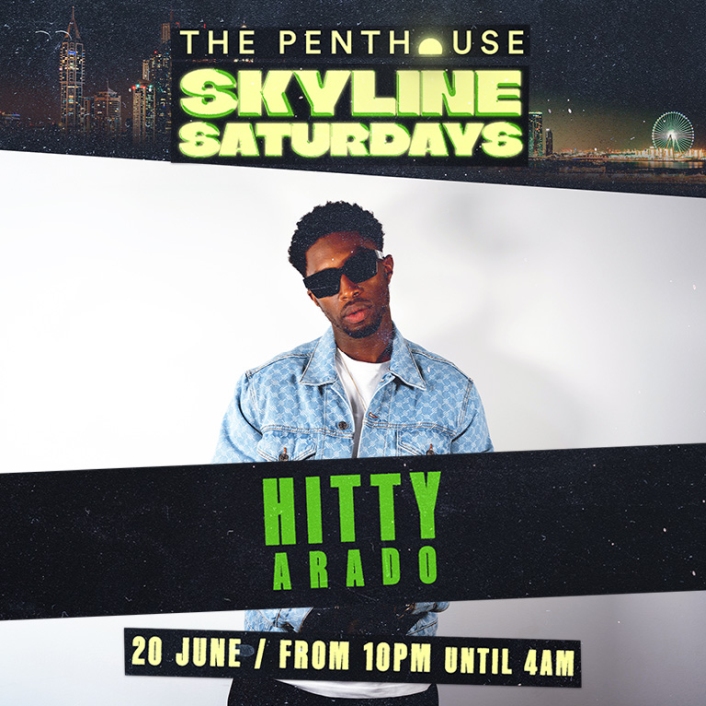 Hitty Skyline Saturdays в The Penthouse, Дубай