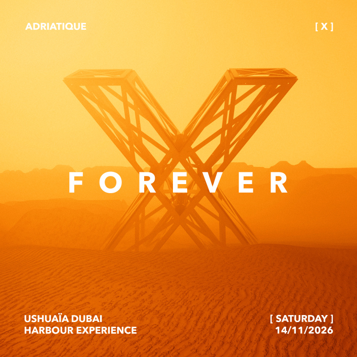Adriatique Present X at Ushuaïa Dubai Harbour Experience