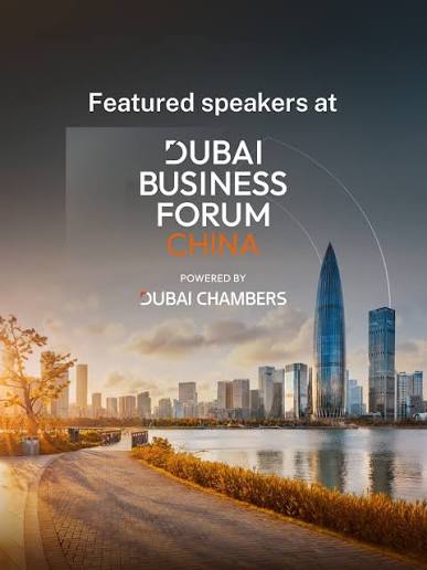 Dubai Business Forum – China to Focus on Digital Economy and New Investment Opportunities